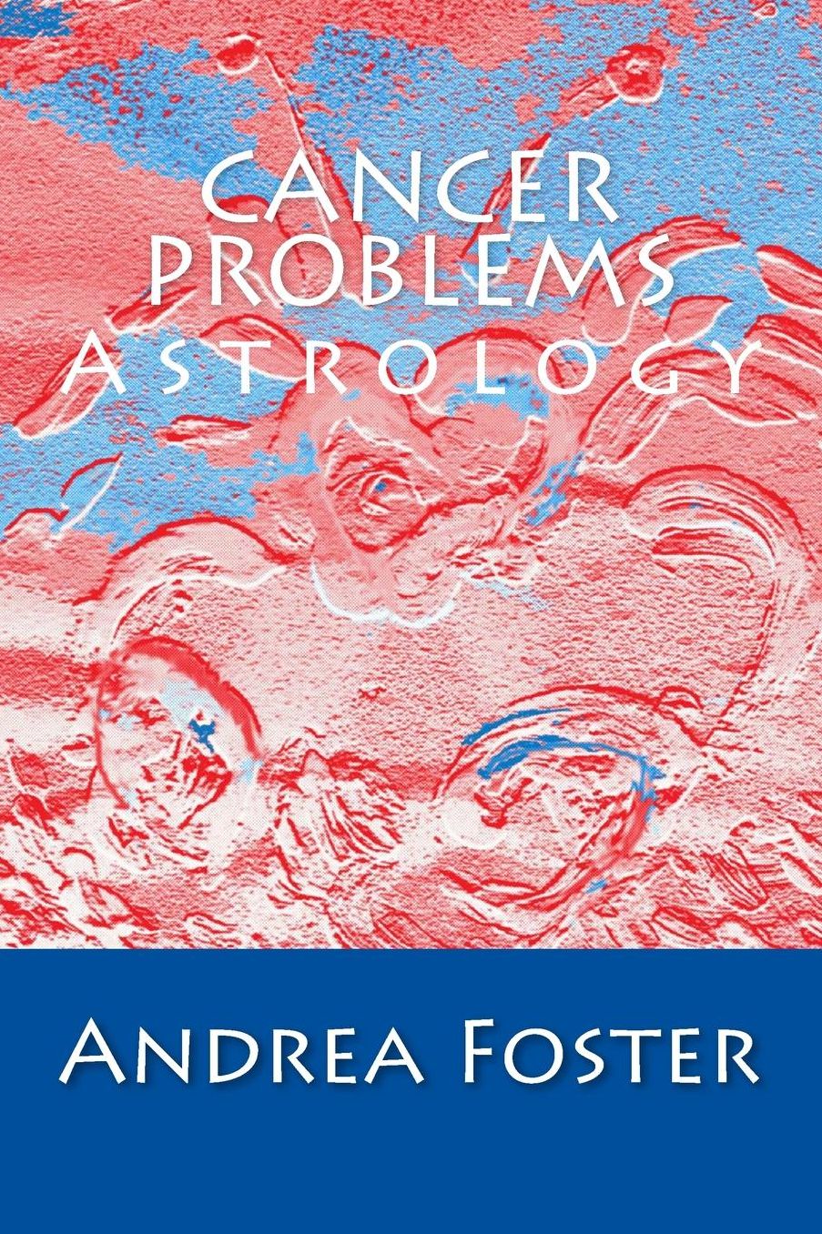 Cancer Problems: Astrology