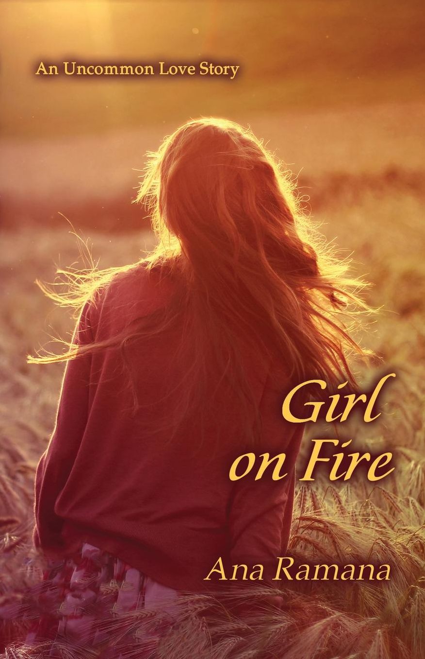 Girl On Fire: An Uncommon Love Story