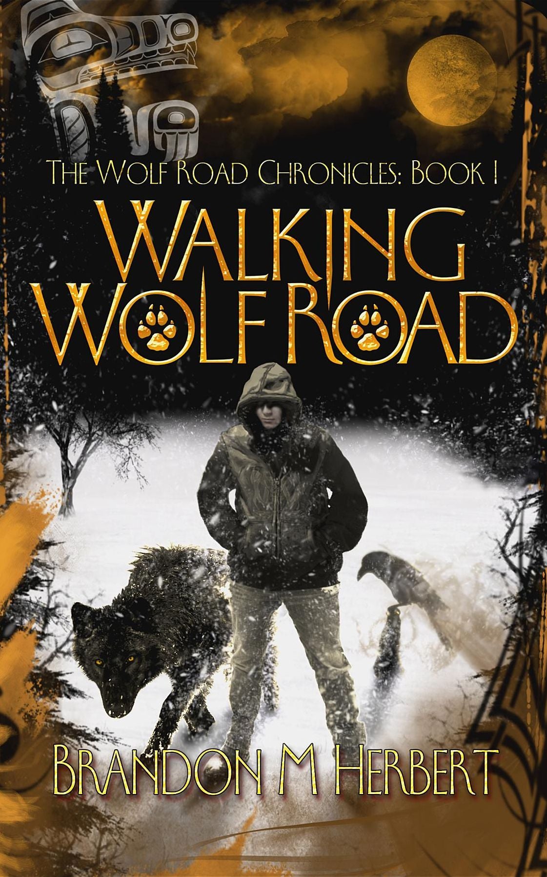 Walking Wolf Road: The Wolf Road Chronicles - Book 1