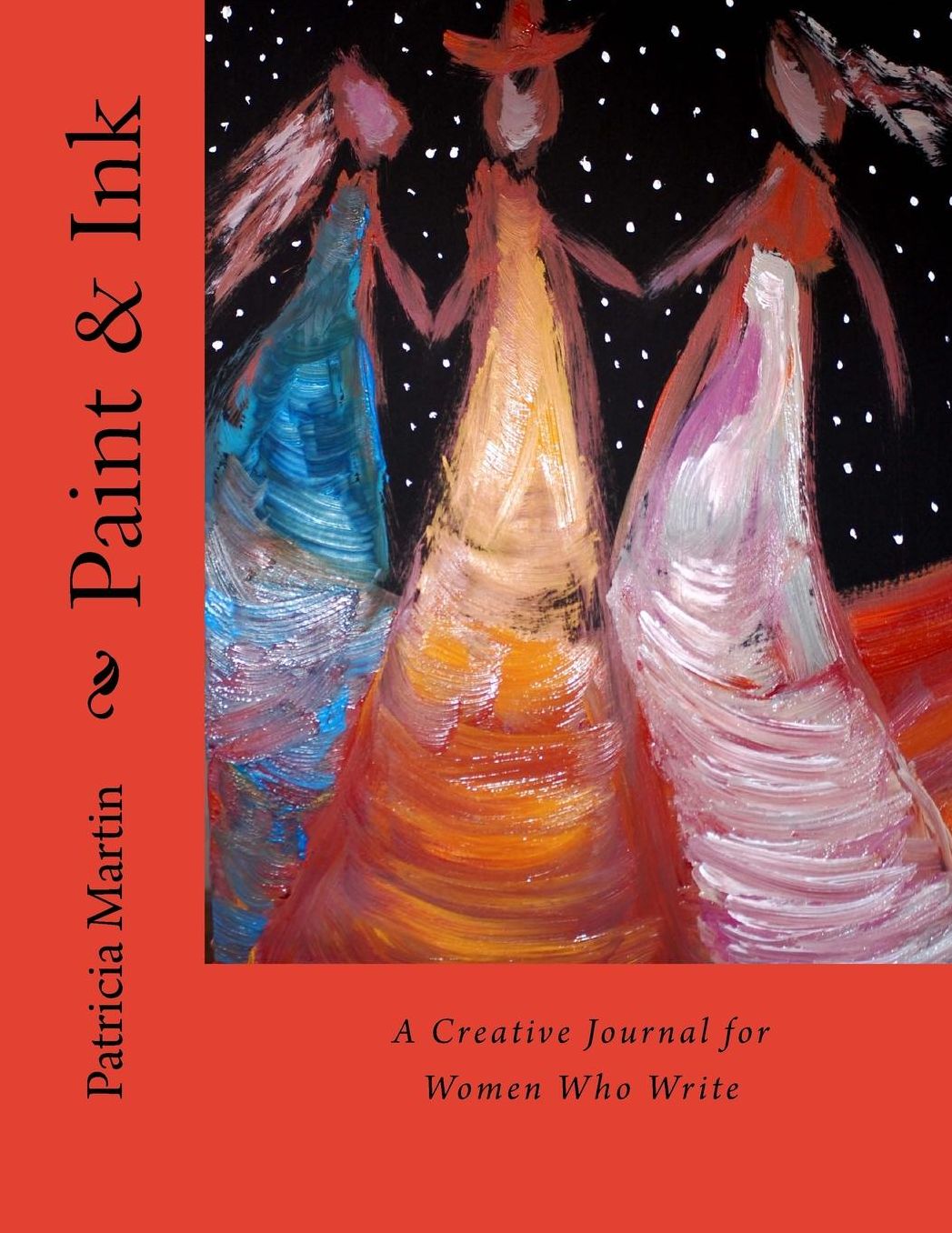 Paint & Ink: A Creative Journal for Women Who Write