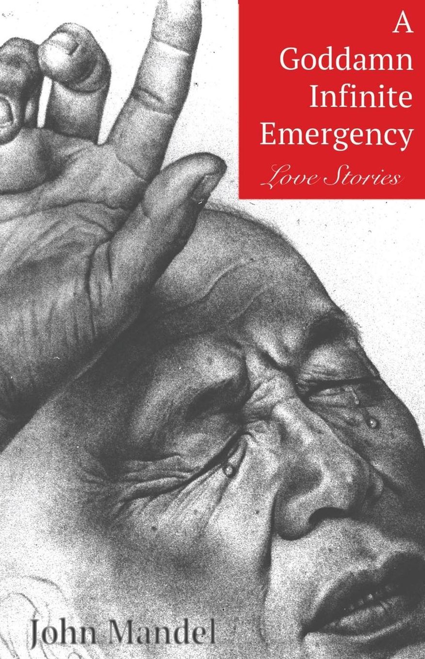 A Goddamn Infinite Emergency: Love Stories