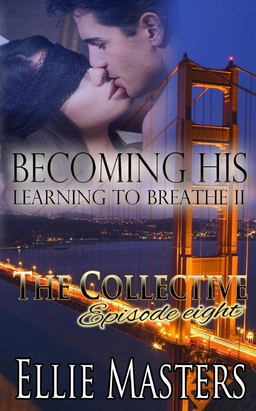 Becoming His: Learning to Breathe, Part II