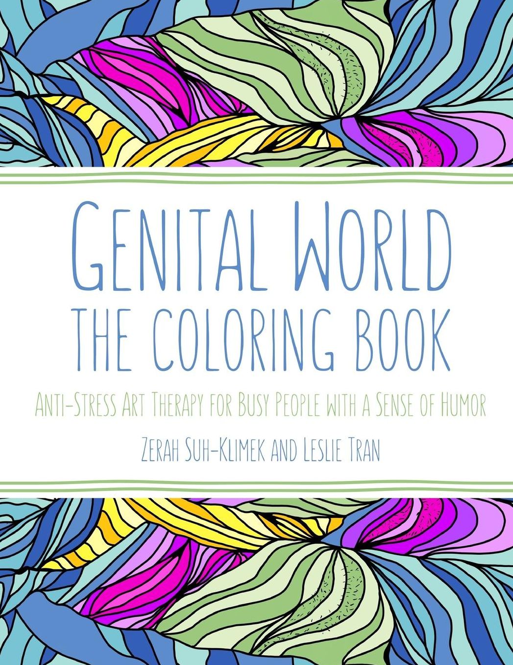 Genital World: Anti-Stress Art Therapy for Busy People with a Sense of Humor