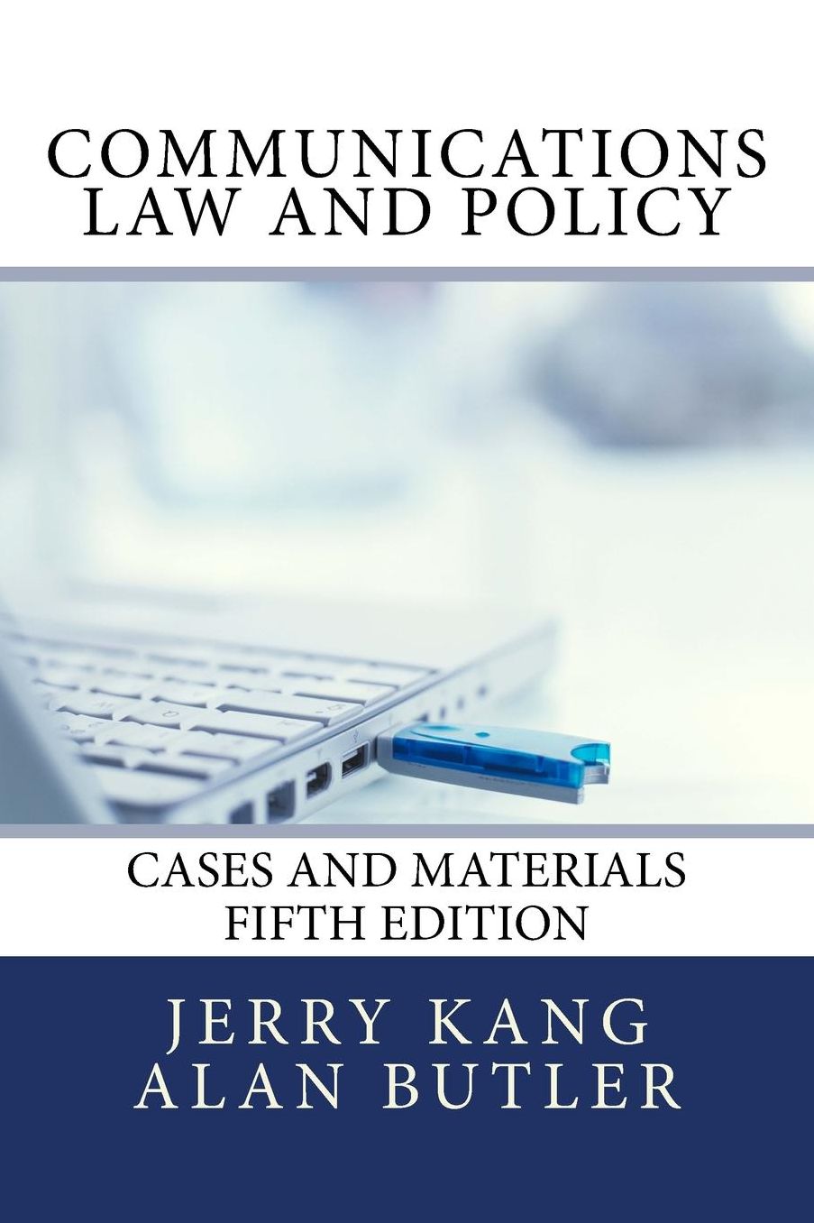 Communications Law and Policy: Cases and Materials