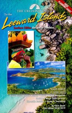 The Cruising Guide to the Southern Leeward Islands: Antigua to Dominica