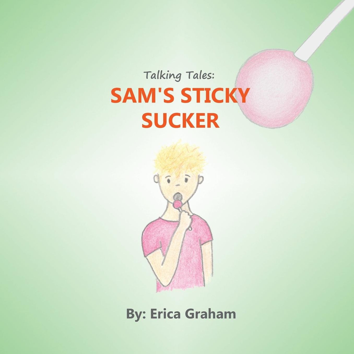 Talking Tales: Sam's Sticky Sucker