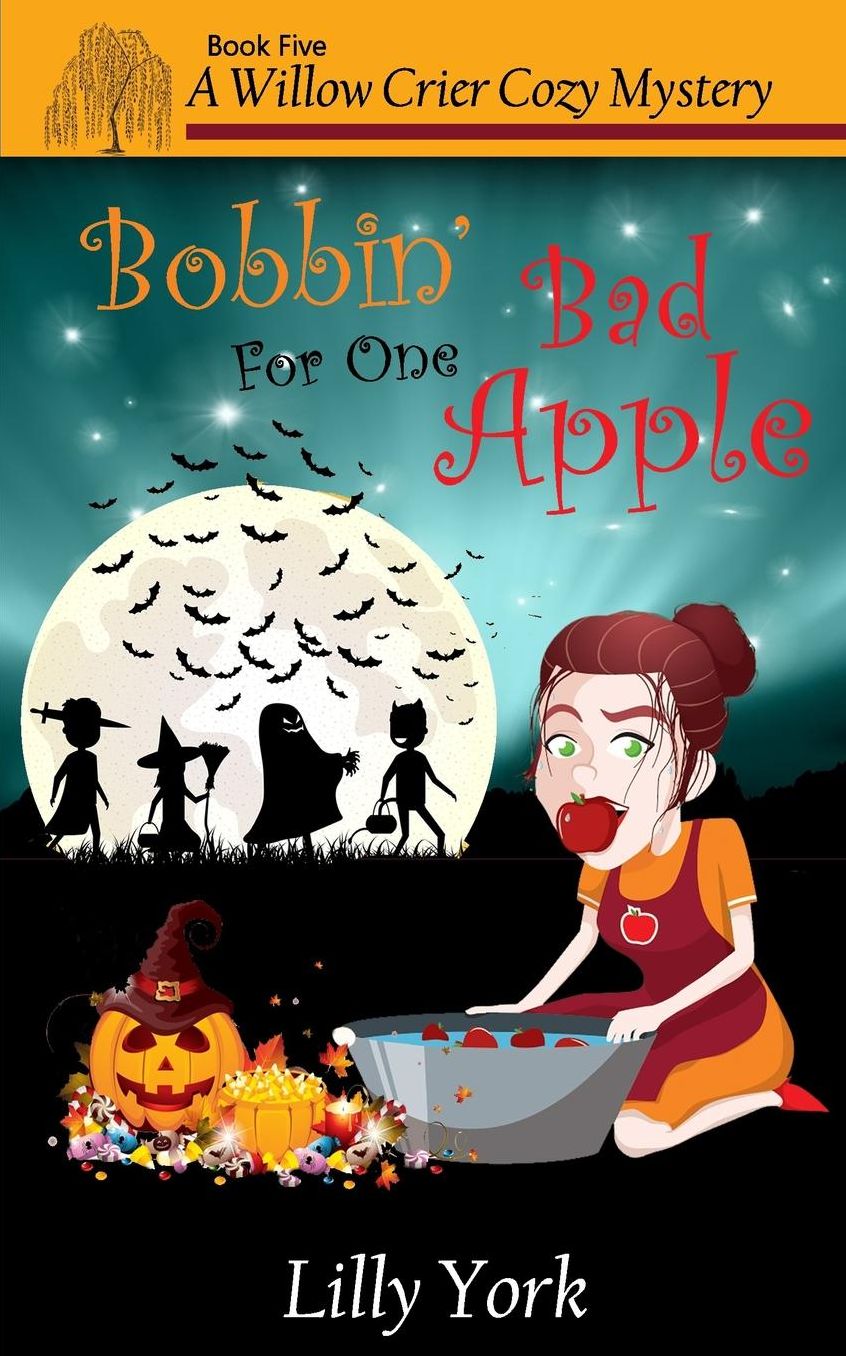 Bobbin' For One Bad Apple (A Willow Crier Cozy Mystery Book 5)