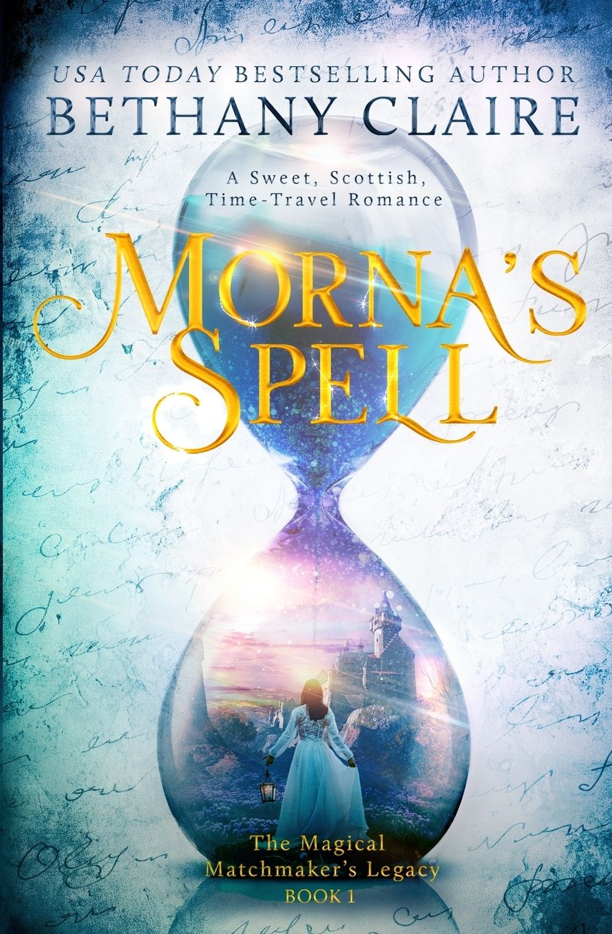 Morna's Spell: A Sweet, Scottish Time-Travel Romance