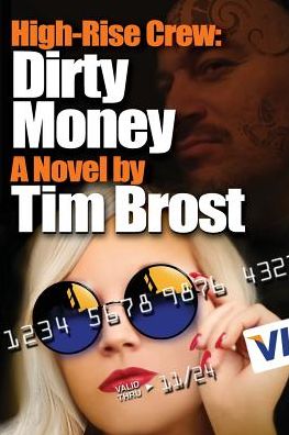 High-Rise Crew: Dirty Money: A cyber crime adventure novel.