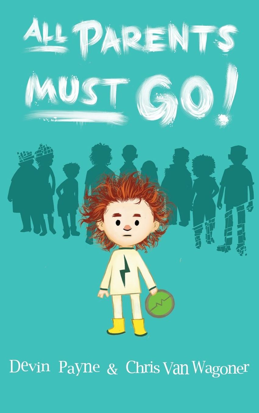 All Parents Must Go!
