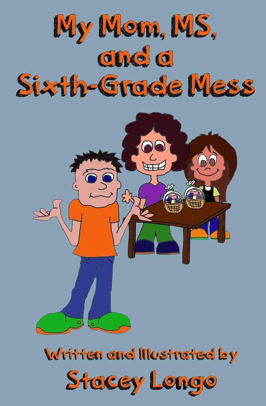 My Mom, MS, and a Sixth-Grade Mess