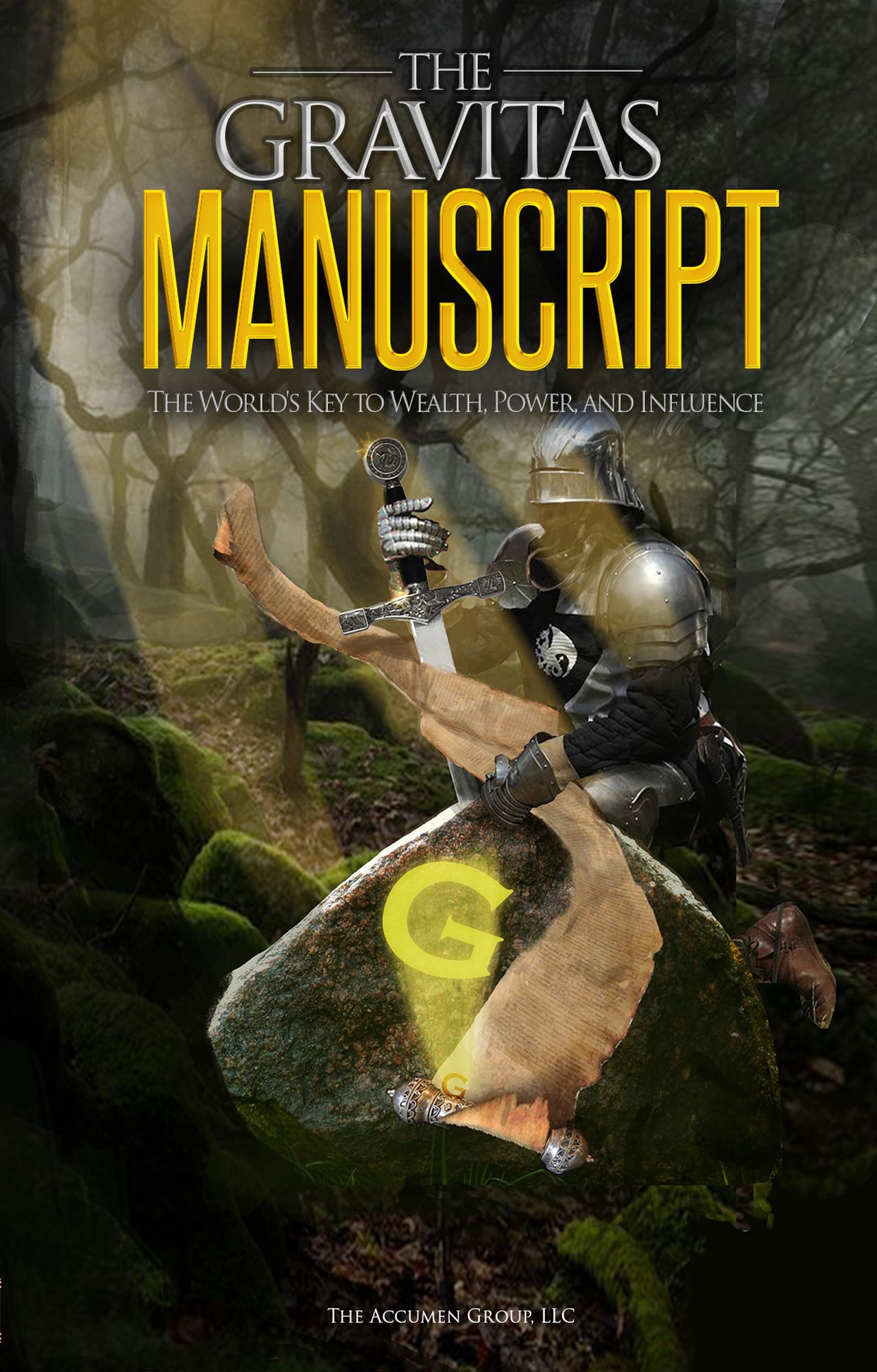 The Gravitas Manuscript: The World's Key to Wealth, Power, And Influence