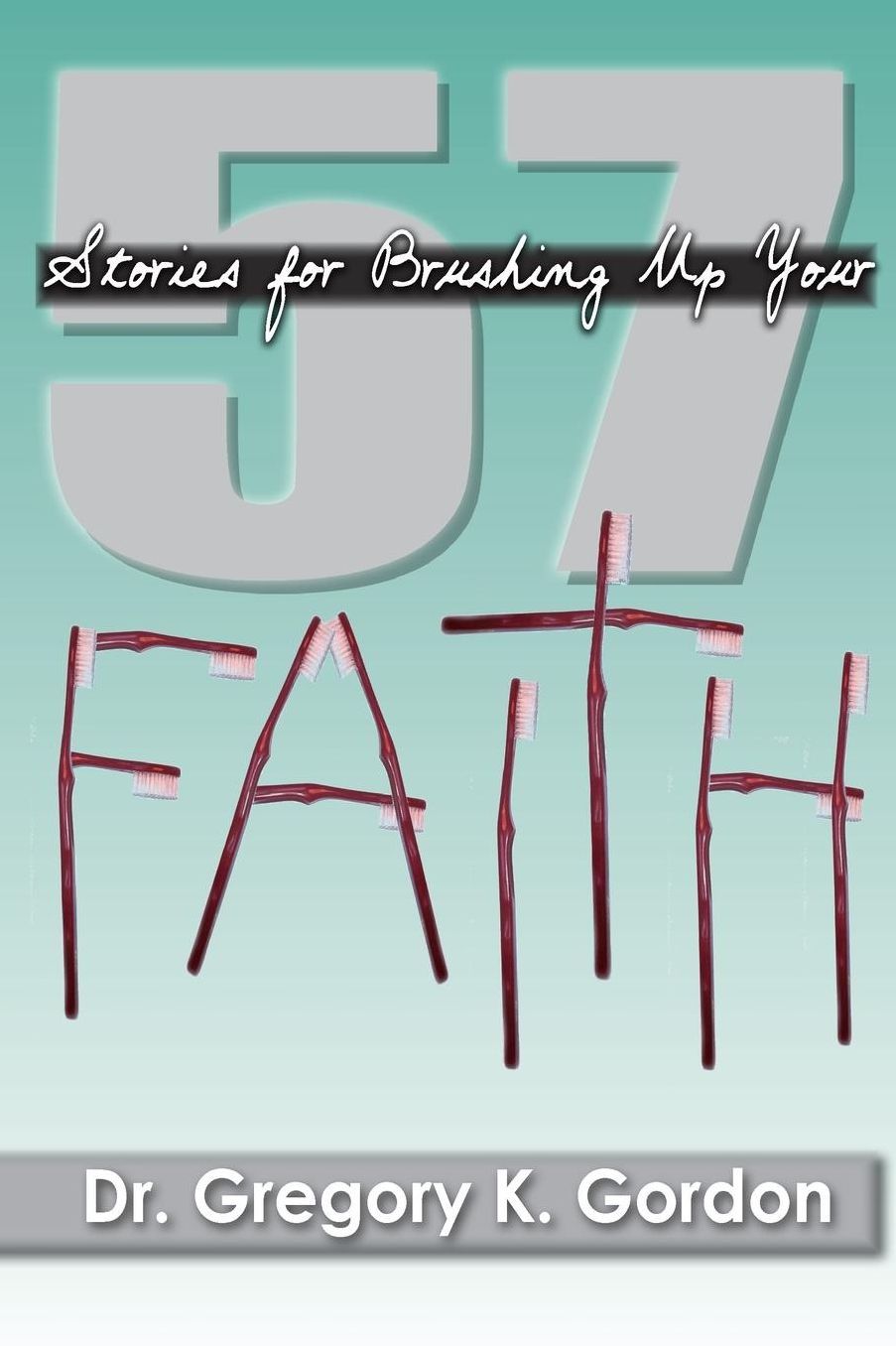 57 Faith: Stories for Brushing Up Your Faith