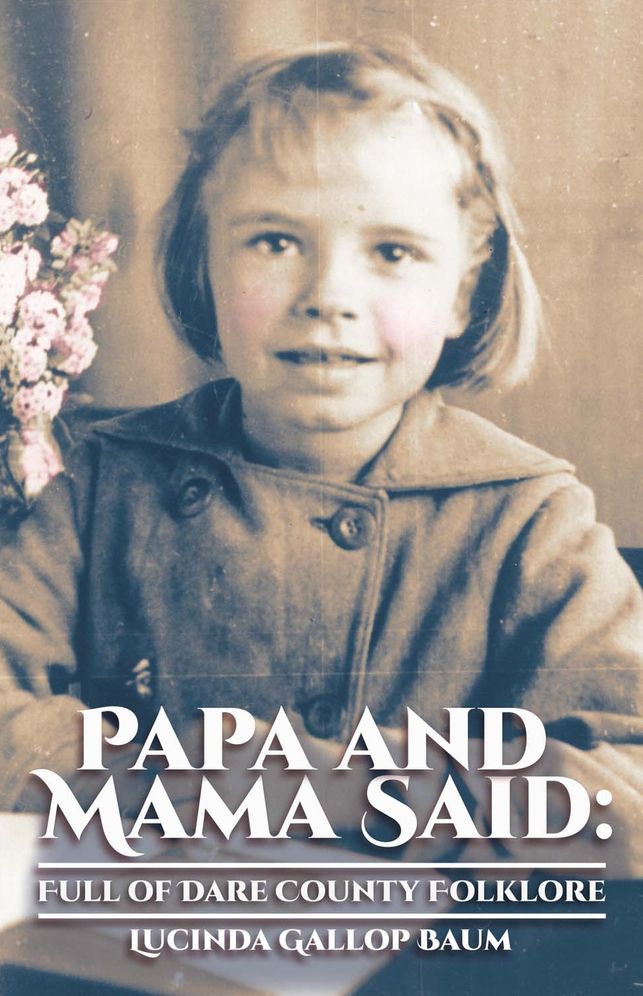 Papa and Mama Said:: Full of Dare County Folklore