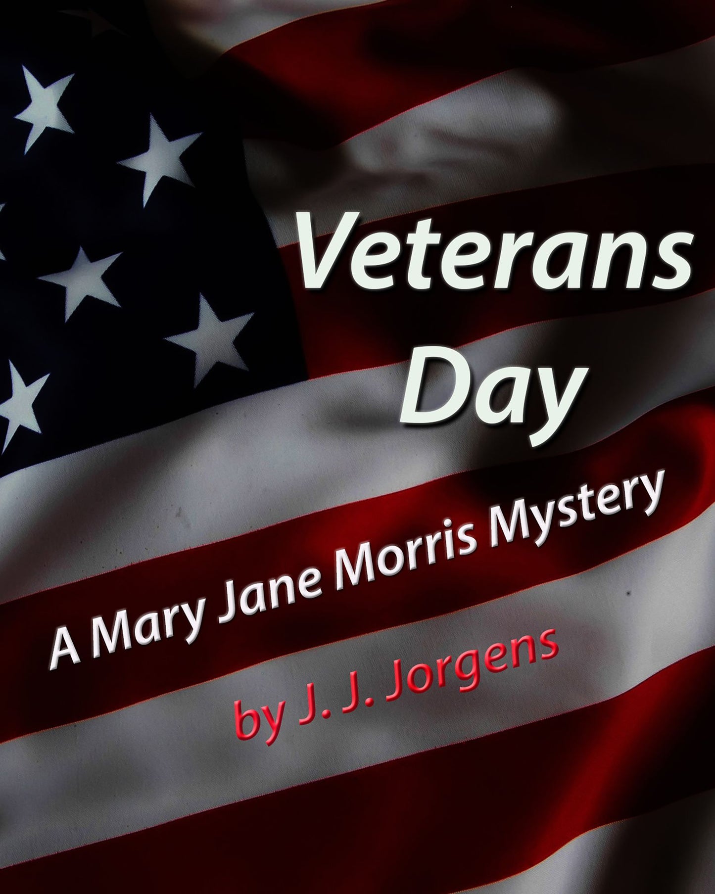 Veterans Day: A Mary Jane Morris Mystery