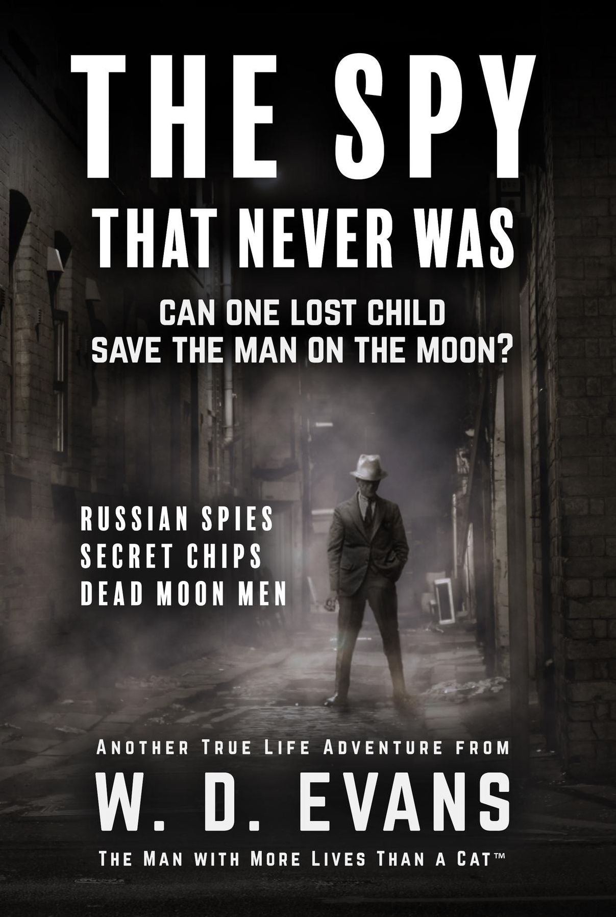 The Spy That Never Was: Can One Lost Child Save The Man On The Moon?