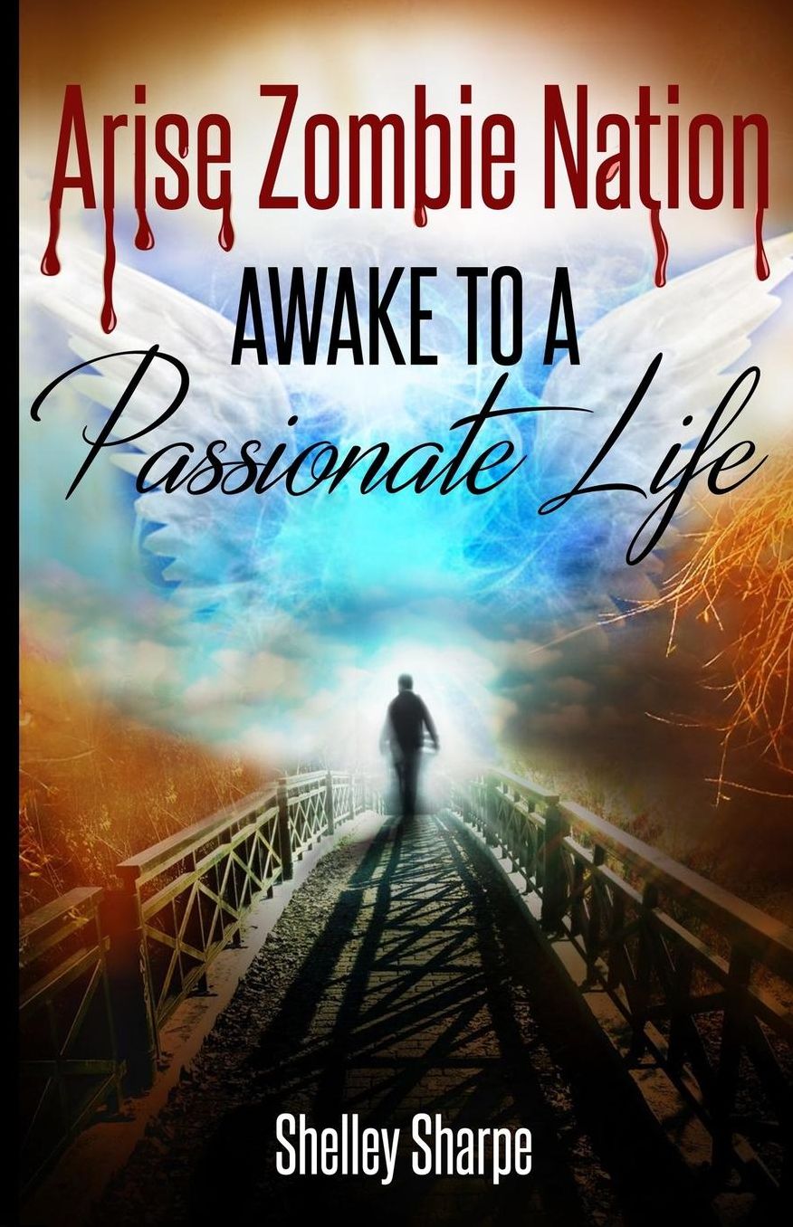Arise Zombie Nation Awake To A Passionate Life
