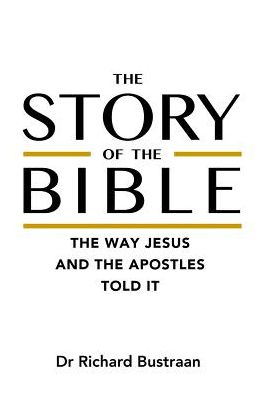 The Story of The Bible: the way Jesus and the apostles told it