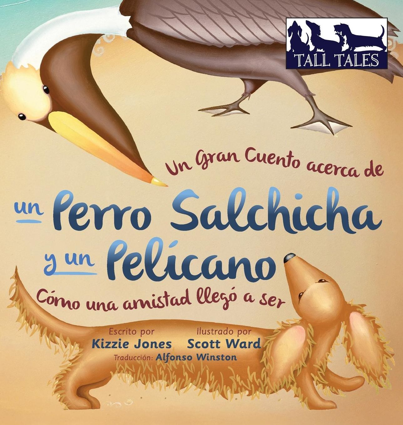 Un Gran Cuento Acerca de Un Perro Salchicha y Un Pelícano Cómo Una Amistad Llegó a Ser