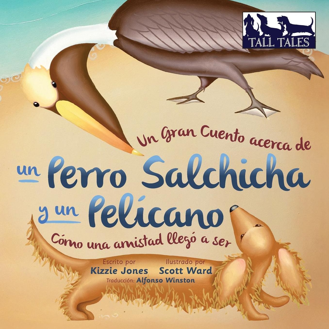 Un Gran Cuento Acerca de Un Perro Salchicha y Un Pelícano Cómo Una Amistad Llegó a Ser