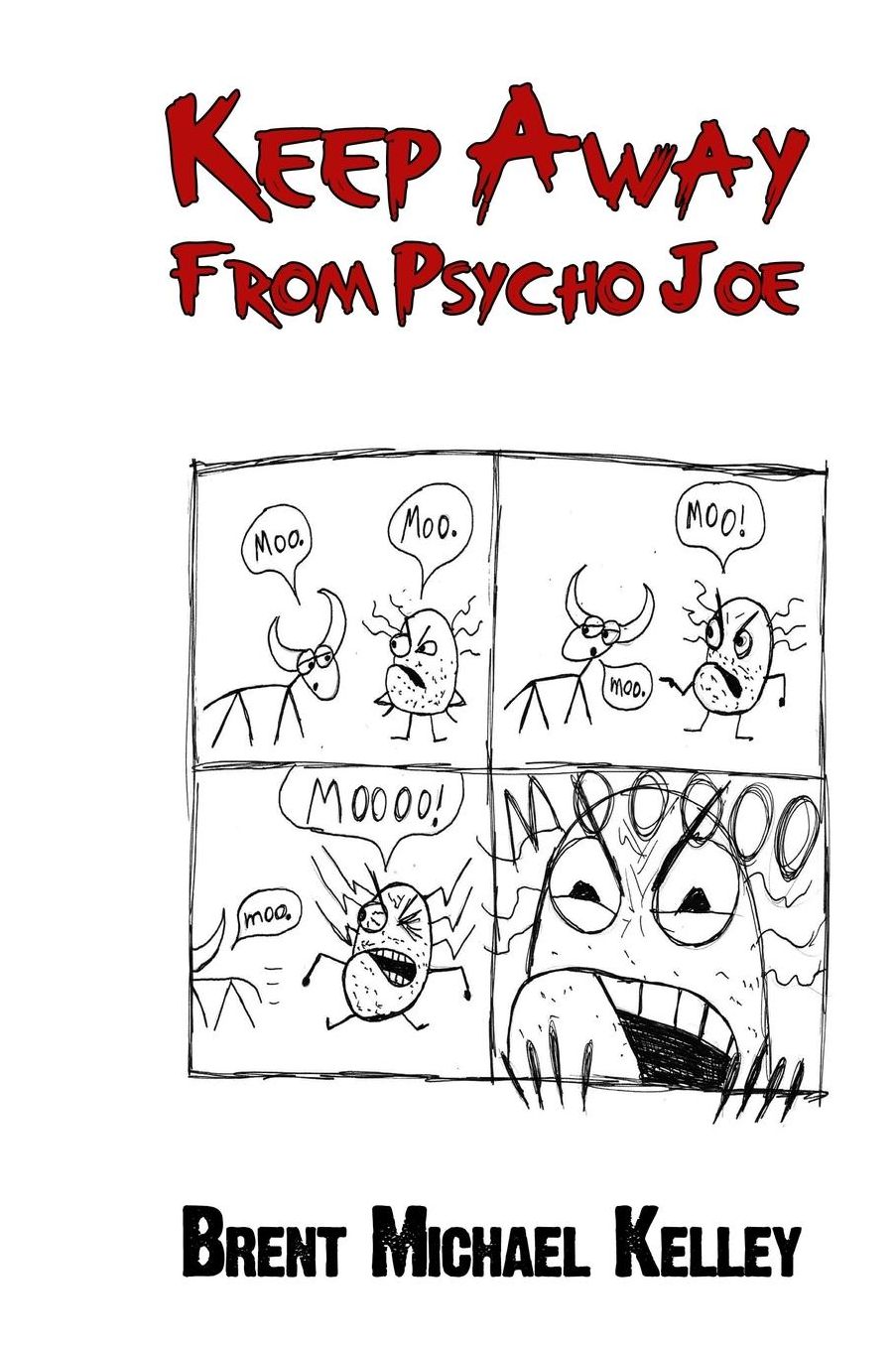Keep Away From Psycho Joe