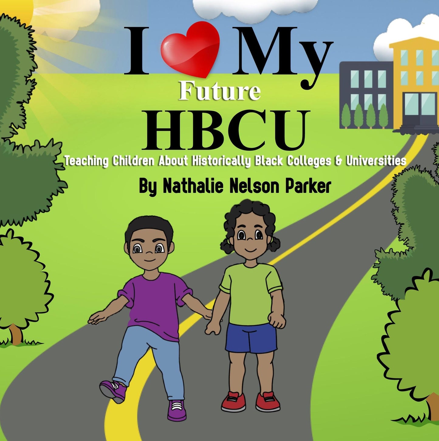 I Love My Future HBCU: Teaching Children about Historically Black Colleges and Universities
