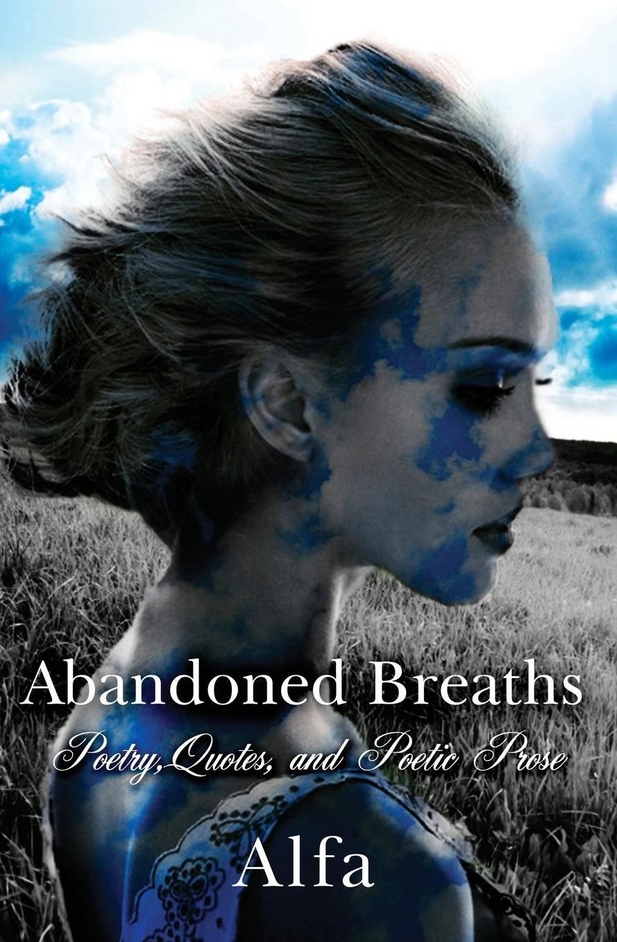 Abandoned Breaths: Poetry, Quotes, and Poetic Prose