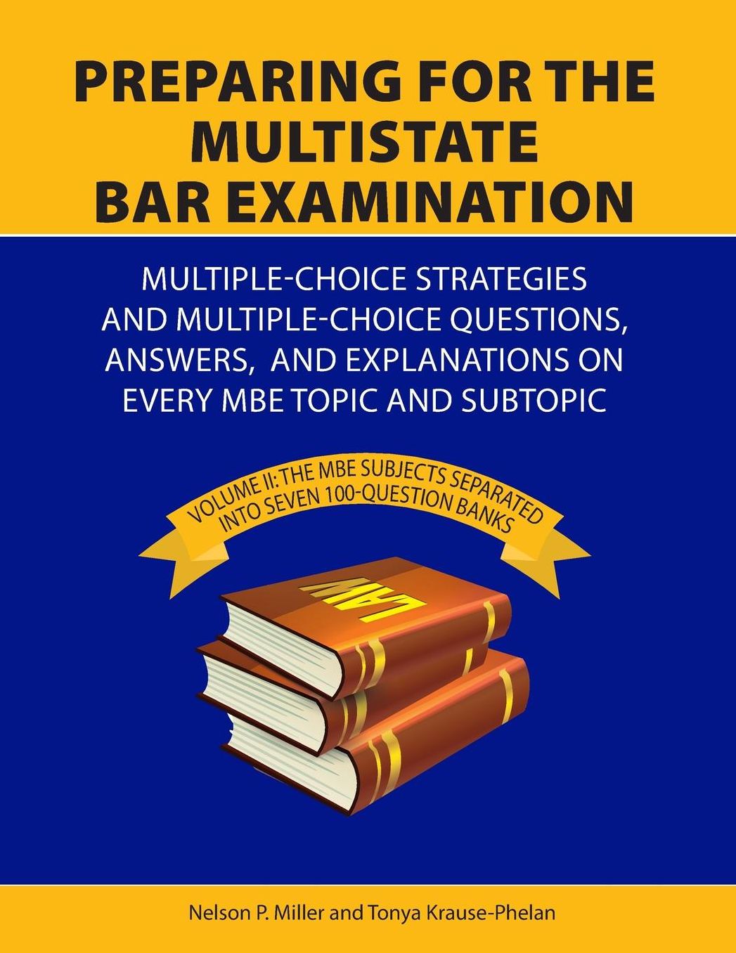 Preparing for the Multistate Bar Examination: Volume II: MBE subjects Separated into Seven 100-Question Banks