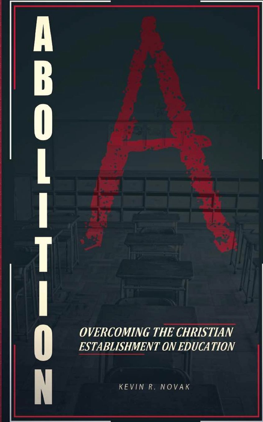 Abolition: Overcoming the Christian Establishment on Education