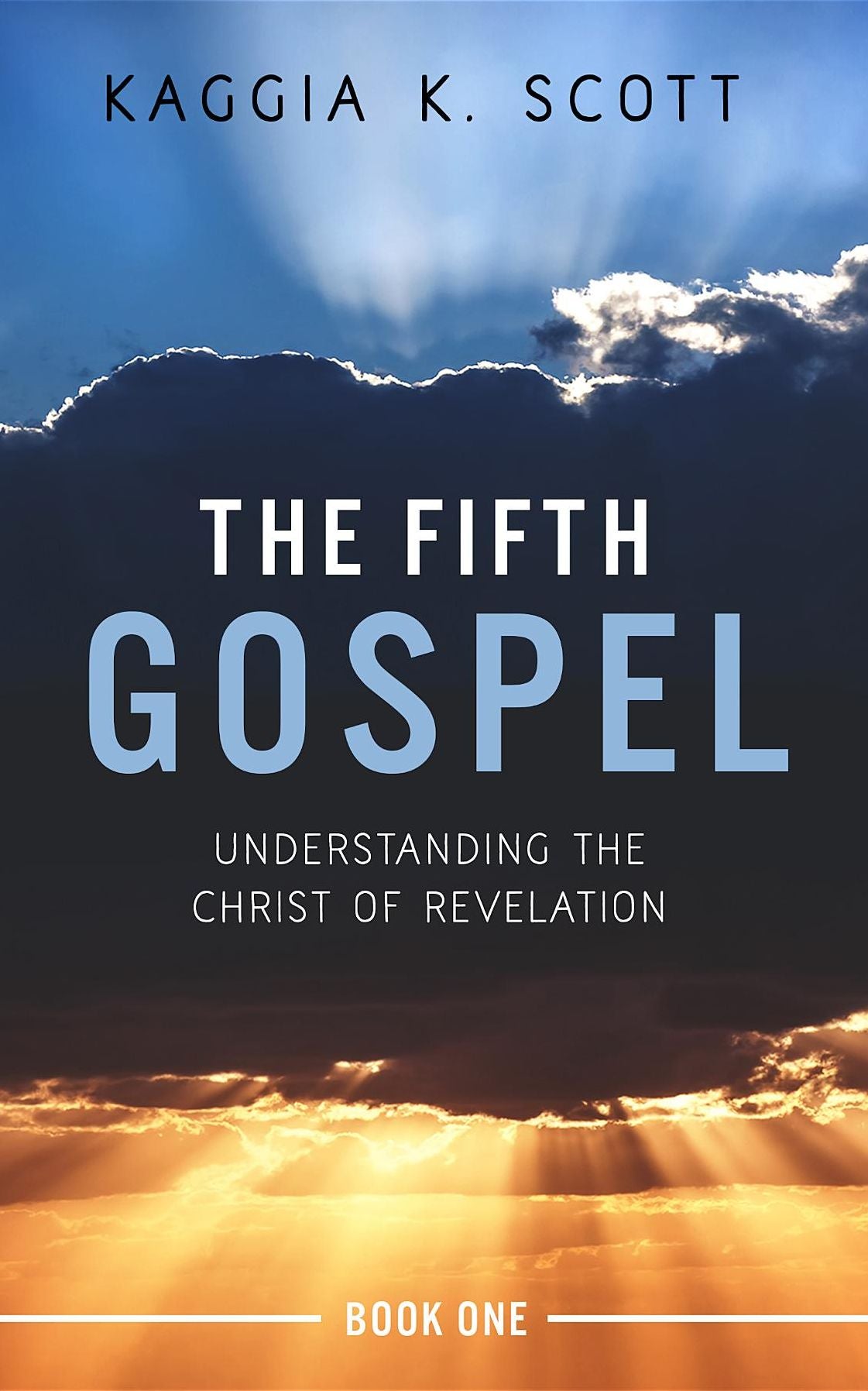 The Fifth Gospel: Understanding the Christ of Revelation