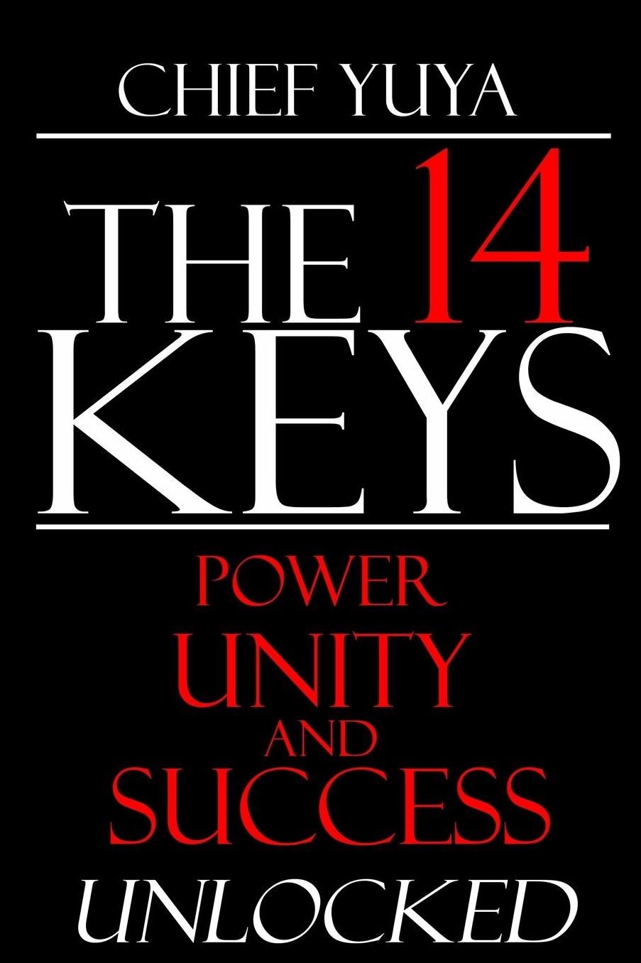 The 14 Keys: Power, Success, and Transformation Unlocked