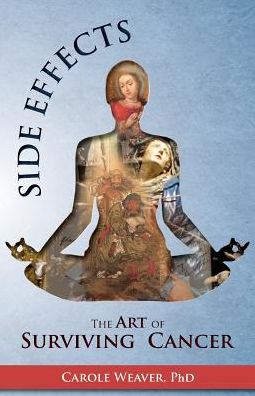 Side Effects: The Art of Surviving Cancer