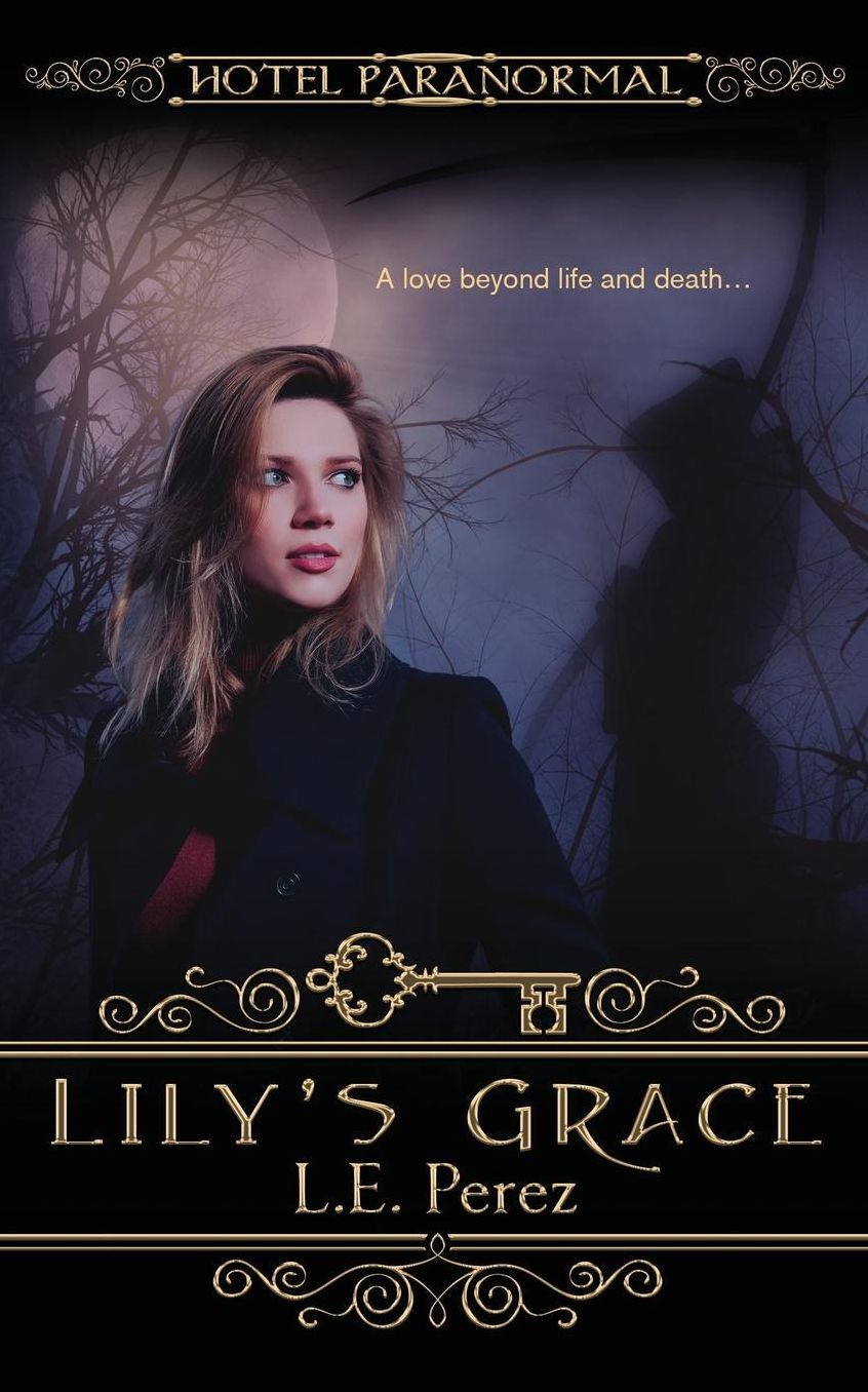 Lily's Grace: A Hotel Paranormal Story