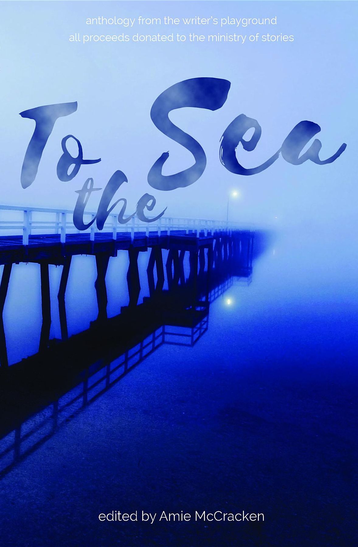 To the Sea: Anthology from The Writer's Playground