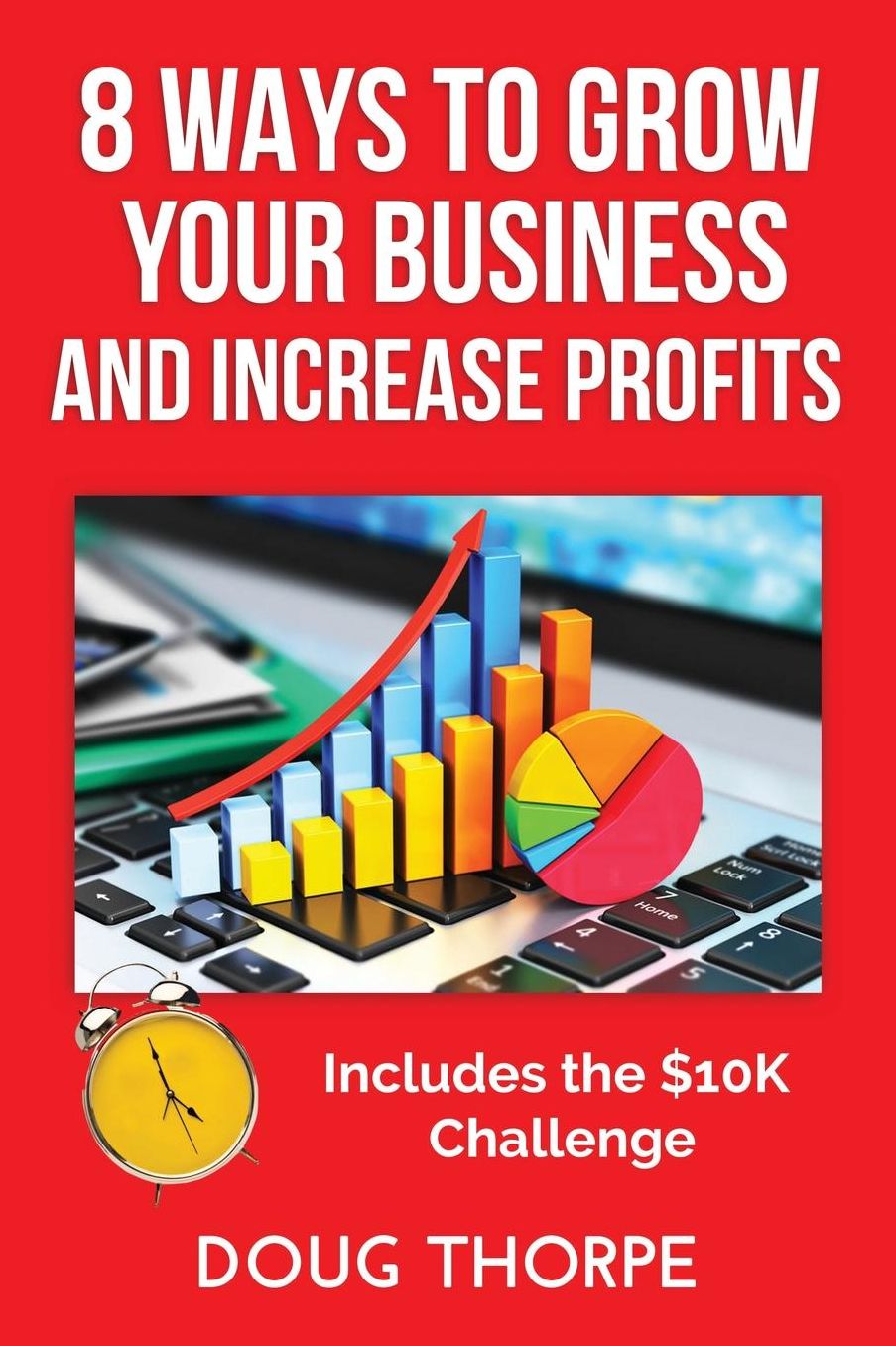 8 Ways to Grow Your Business and Increase Profits