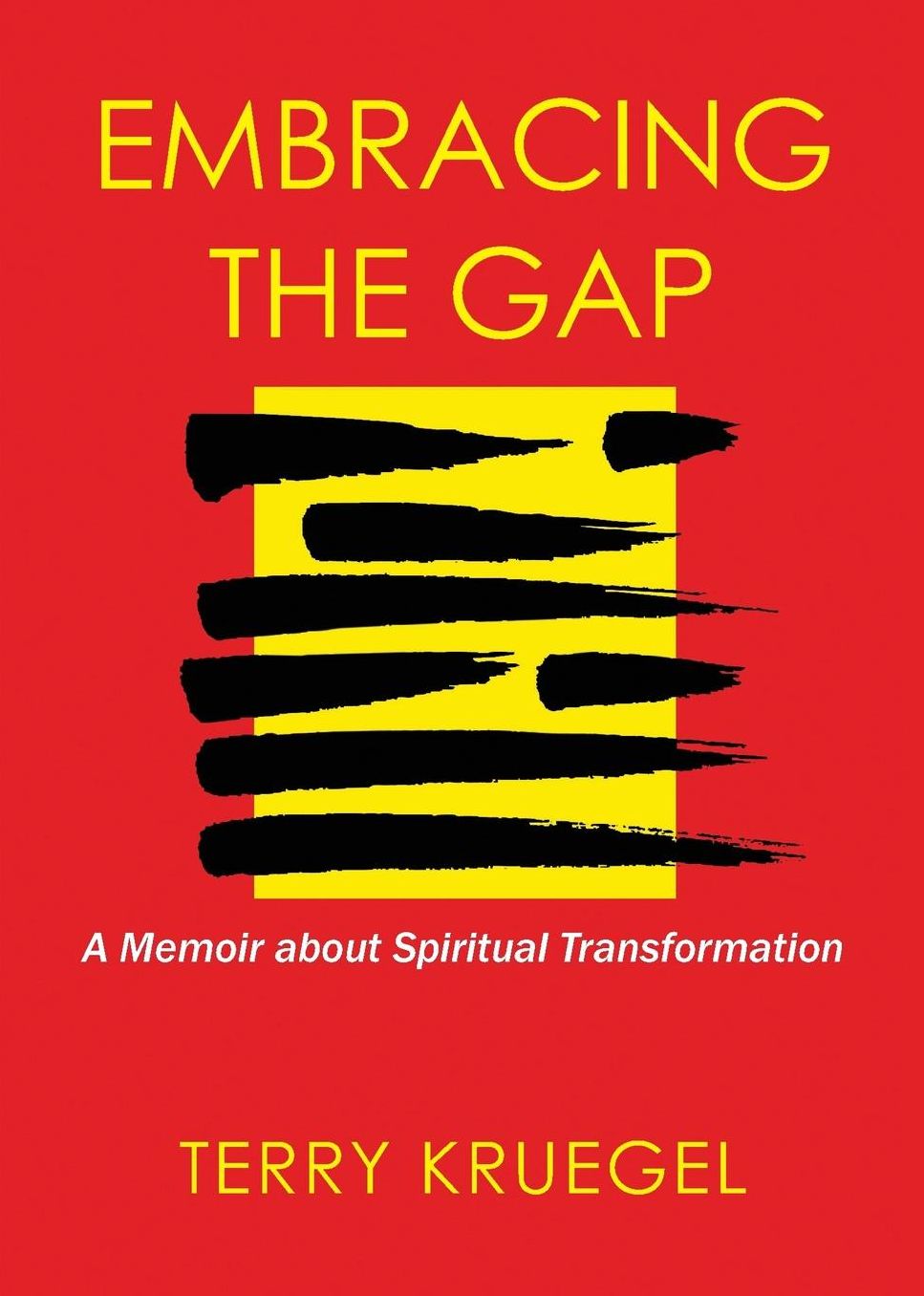 Embracing the Gap: A Memoir about Spiritual Transformation