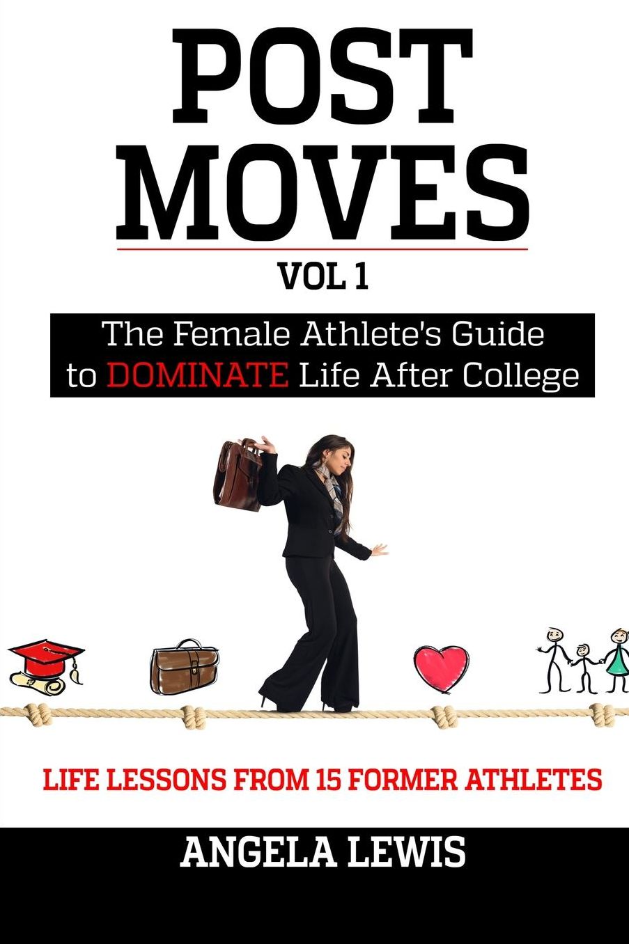 Post Moves: The Female Athlete's Guide to Dominate Life After College