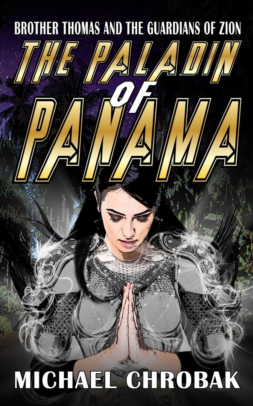 Brother Thomas and the Guardians of Zion: The Paladin of Panama