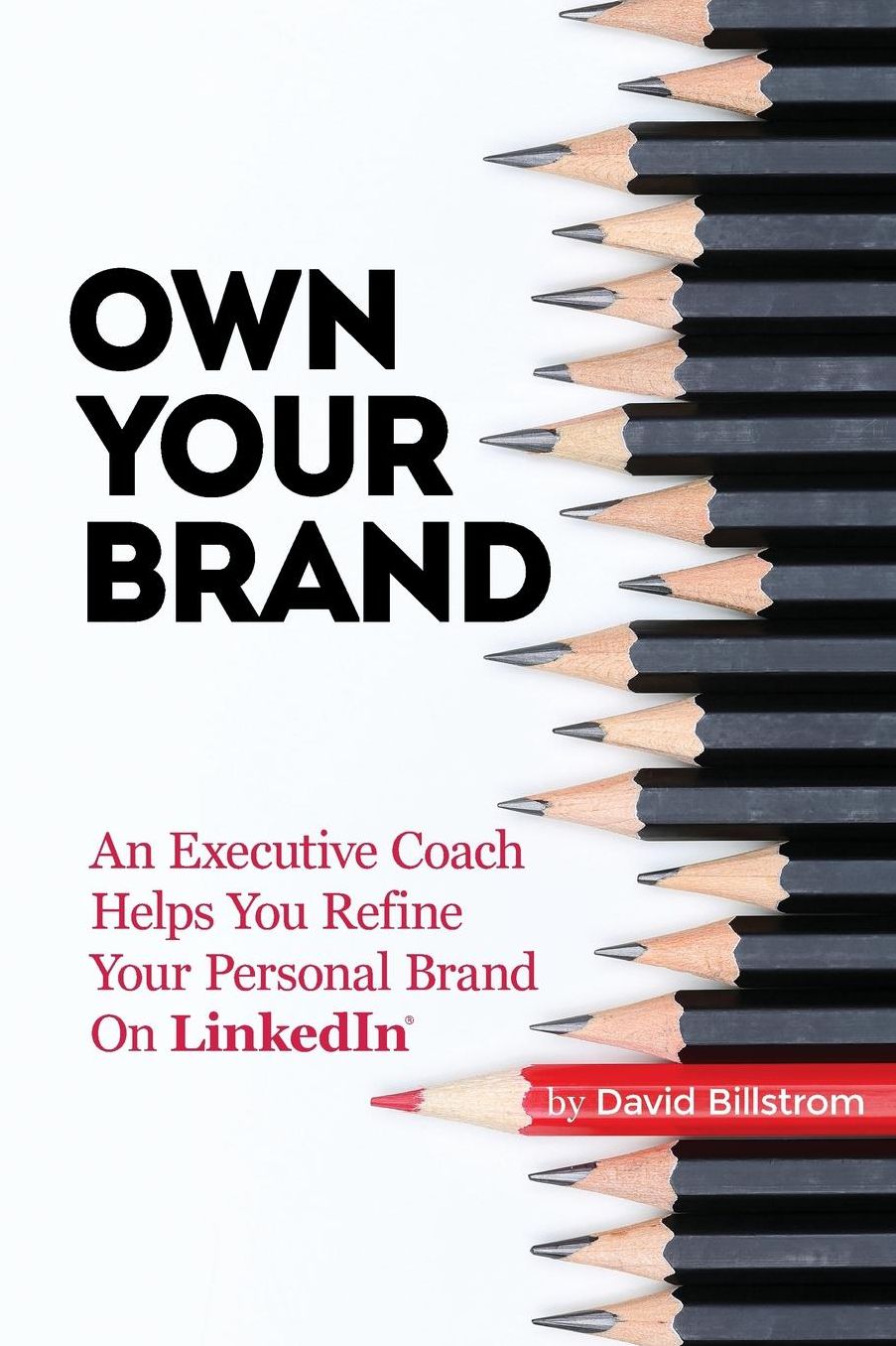 Own Your Brand: An Executive Coach Helps You Refine Your Personal Brand on LinkedIn