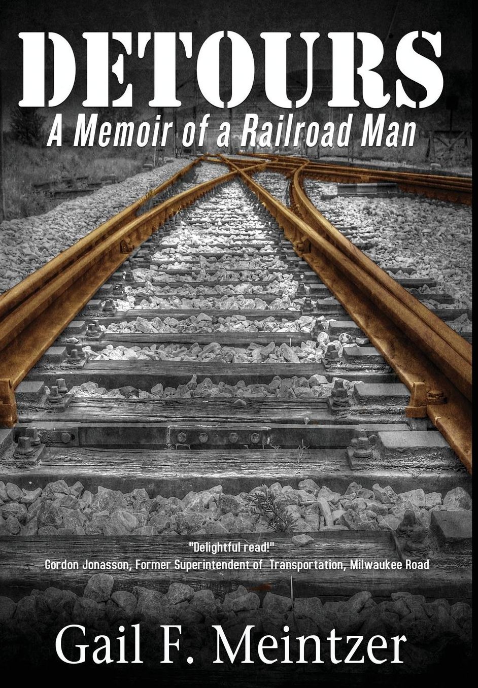 Detours: A Memoir of a Railroad Man