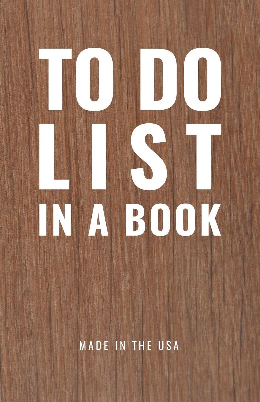 TO DO LIST IN A BOOK - Best To Do List to Increase Your Productivity and Prioritize Your Tasks More Effectively - Non Dated / Undated - 5.5" x 8.5" (Luxe Wood): Daily Planner