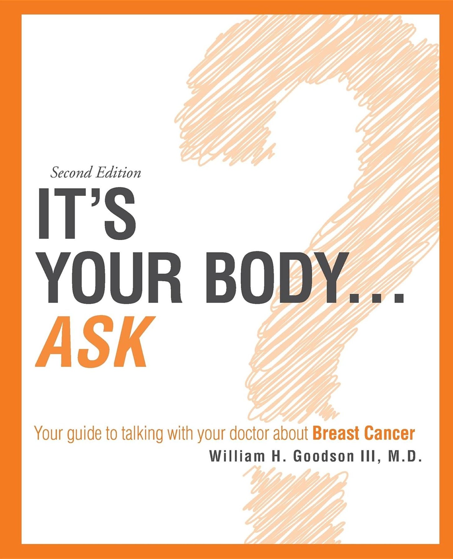 it's your Body...Ask: Your guide to talking with your doctor about breast cancer
