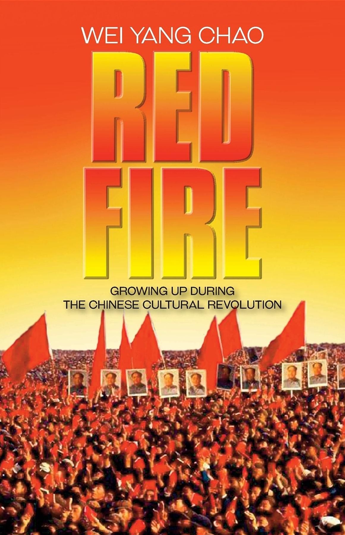 Red Fire: Growing Up During the Chinese Cultural Revolution