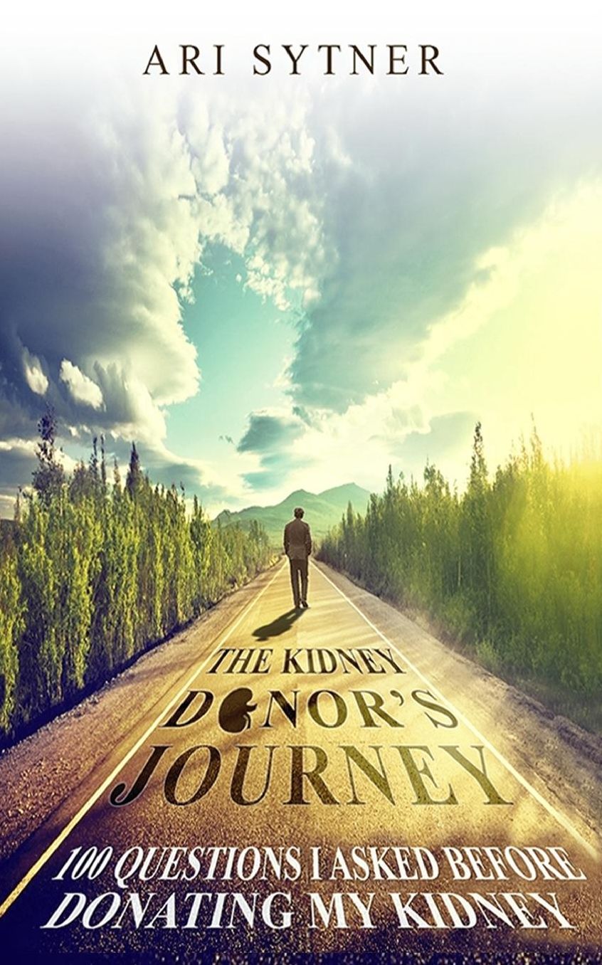 The Kidney Donor's Journey: 100 Questions I Asked Before Donating My Kidney
