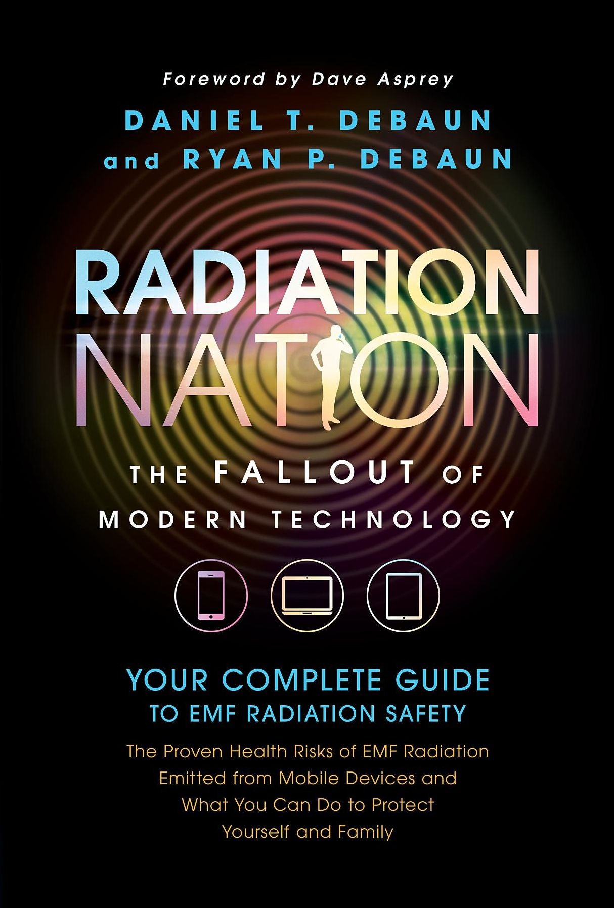 EMF Book: Radiation Nation - Complete Guide to EMF Protection & Safety: The Proven Health Risks of EMF Radiation & What You Can Do to Protect Yourself & Family