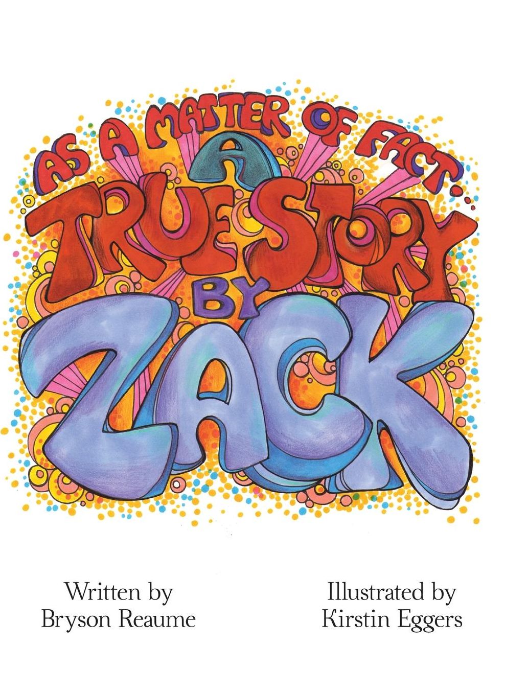 A True Story by Zack