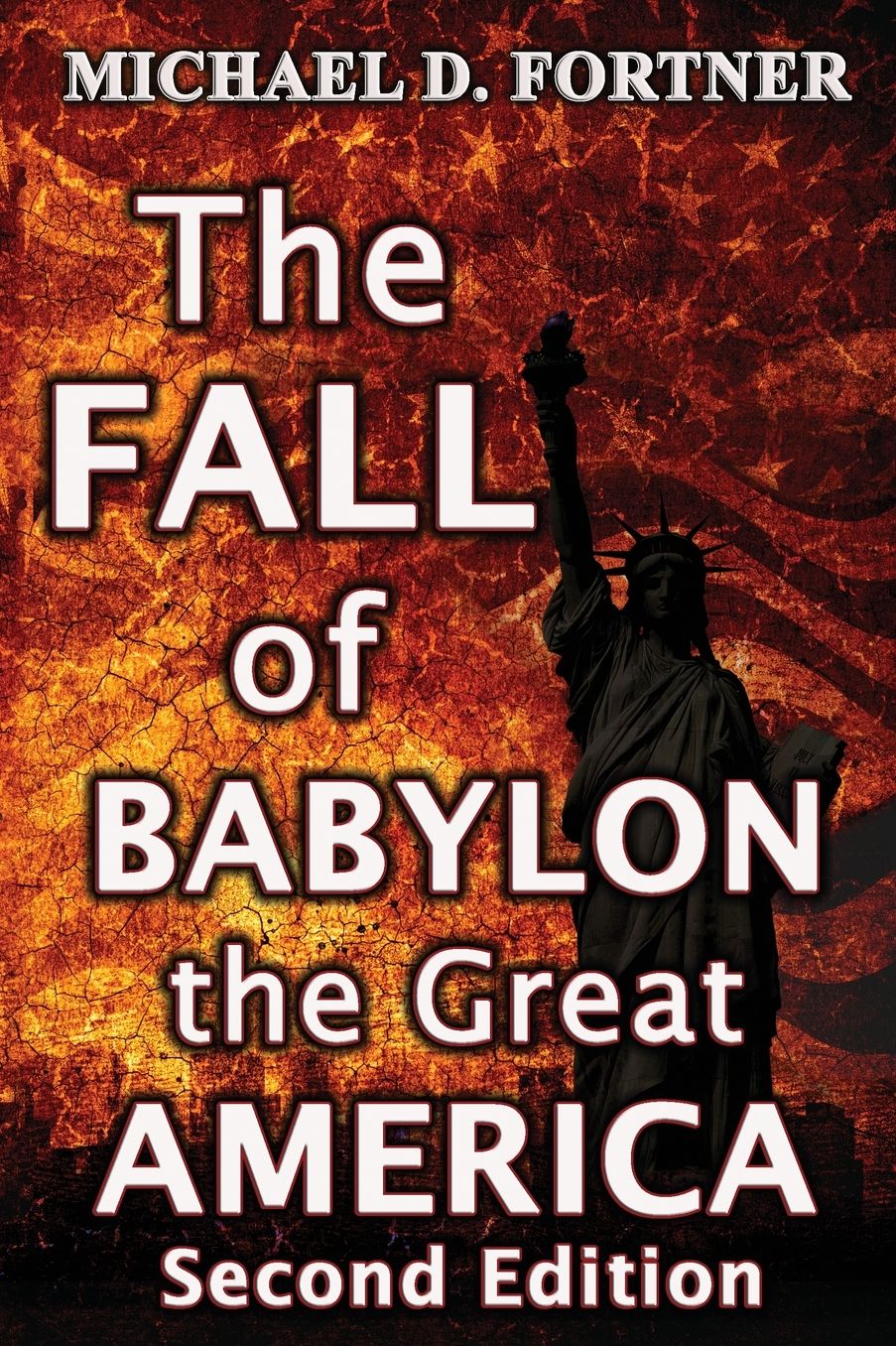 The Fall of Babylon the Great America: Revised