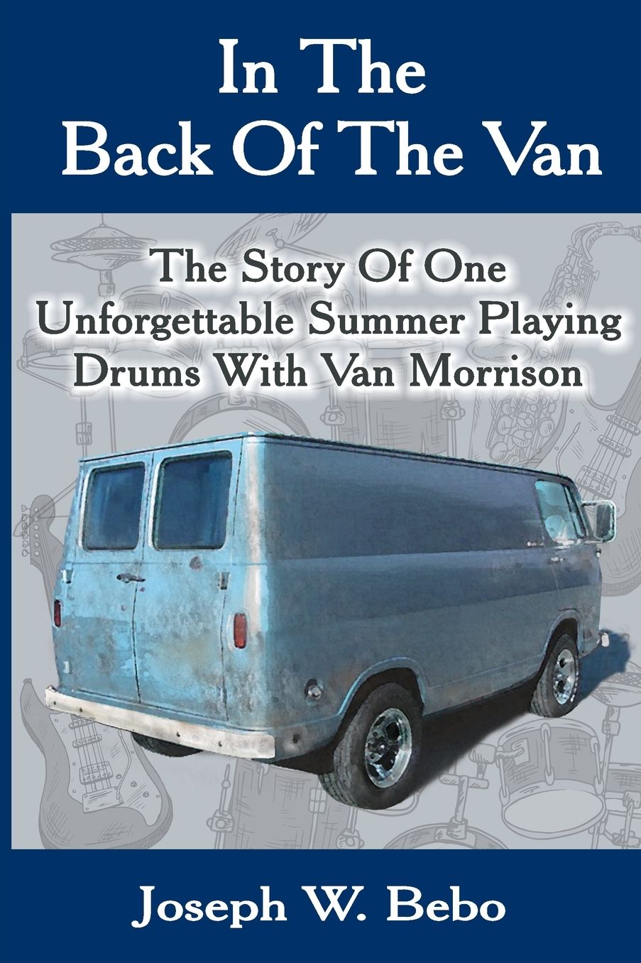 In the Back of the Van: The Story of One Unforgettable Summer