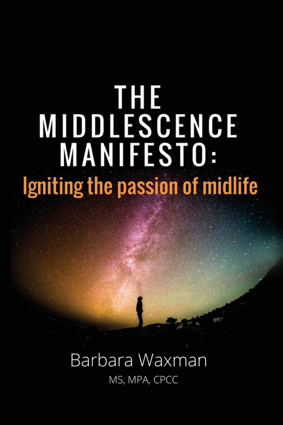 The Middlesence Manifesto: Igniting the passion of midlife
