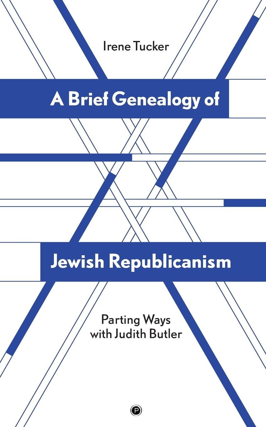 A Brief Genealogy of Jewish Republicanism: Parting Ways with Judith Butler